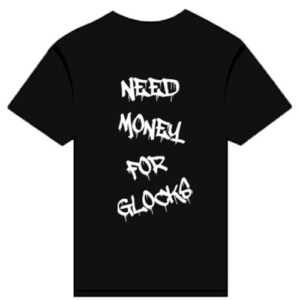 2A Essentials T-Shirt - NEED MONEY FOR GLOCKS - Black